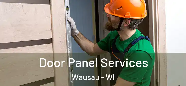 Door Panel Services Wausau - WI