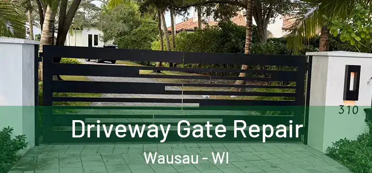 Driveway Gate Repair Wausau - WI