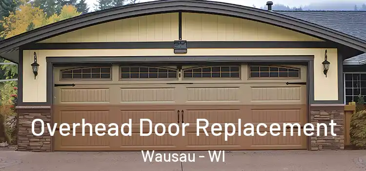  Overhead Door Replacement Wausau - WI