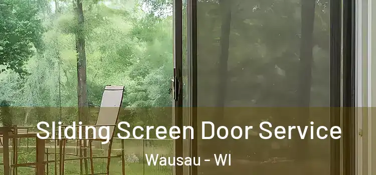 Sliding Screen Door Service Wausau - WI